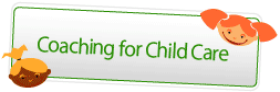 Coaching for Child Care